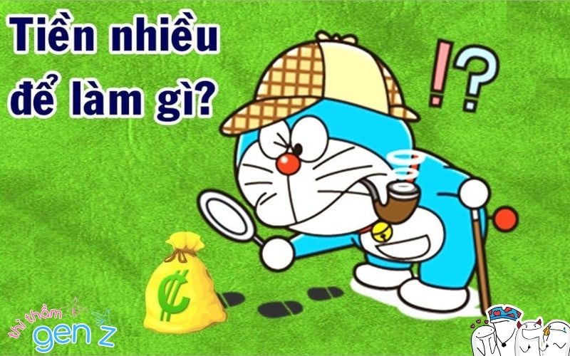 Tiền nhiều để làm gì?