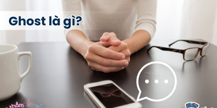 Ghost là gì? Tìm hiểu ghost trong mối quan hệ tình yêu