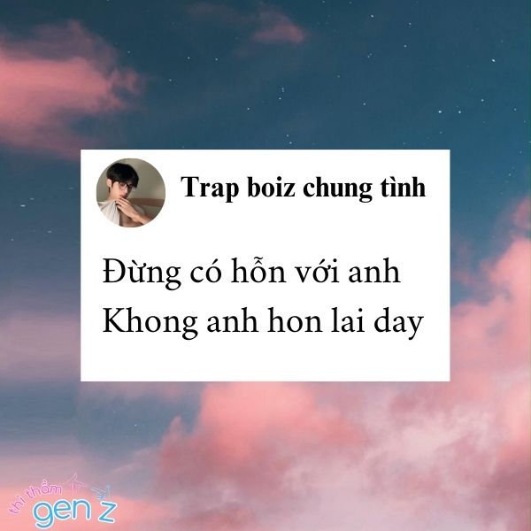 Đừng có hỗn với anh - Khong anh hon lai day